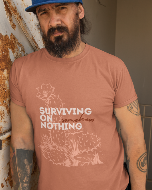 Surviving on Nothing Tee